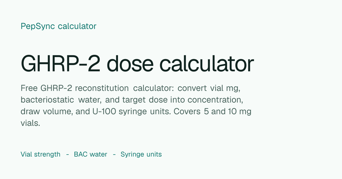 reconstitute 5mg ghrp-6 2.5 ml bac water GHRP-2 Dosage Calculator | Reconstitution, & Units Deep vein thrombosis (DVT)